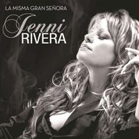 Jenni Rivera - La Misma Gran Se&ntilde;ora