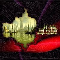 Of Trees And Orchids - Thought-Cathedral