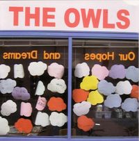 The Owls - Our Hopes And Dreams