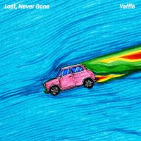 Yaffle - Lost, Never Gone