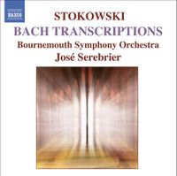 Bournemouth Symphony Orchestra / Jos&eacute; Serebrier - Stokowski: Bach Transcriptions
