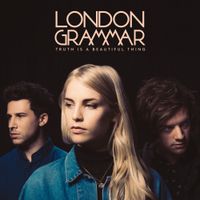London Grammar - Truth Is A Beautiful Thing (Deluxe)