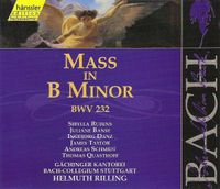 Gaechinger Cantorey / Bach-Collegium Stuttgart / Helmuth Rilling / Sibylla Rubens / Juliane Banse / Ingeborg Danz / James Taylor / Andreas Schmidt / Thomas Quasthoff - Bach: Mass in B Minor