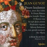 Cinquecento - Jean Guyot: Te Deum laudamus