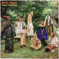 Melin Melyn - Happy Gathering