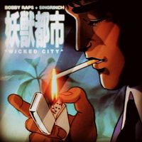 Bobby Raps - Wicked City