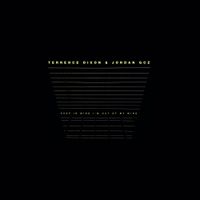 Terrence Dixon & Jordan GCZ - Keep in Mind I'm Out of My Mind