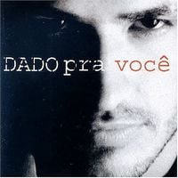 Dado Dolabella - Dado Pra Voc&ecirc;