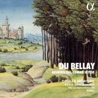 Doulce Mémoire / Denis Raisin Dadre / Kwal - Du Bellay : heureux qui, comme Ulysse