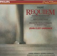 Monteverdi Choir / Orchestre R&eacute;volutionnaire Et Romantique / John Eliot Gardiner - Requiem / Choral Works