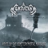 Mortician - House by the Cemetery
