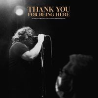 The World Is a Beautiful Place & I Am No Longer Afraid to Die - Thank You For Being Here
