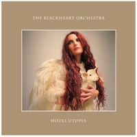 The Blackheart Orchestra - Hotel Utopia