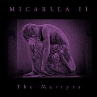 Micarlla II - The Martyrs