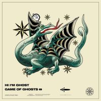 Hi I'm Ghost - Game Of Ghosts
