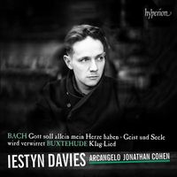 Iestyn Davies - Bach: Gott soll allein mein Herze haben; Geist und Seele wird verwirret; Buxtehude: Klag-Lied