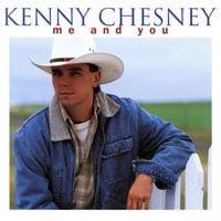 Kenny Chesney - Me and You