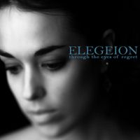 Elegeion - Through the Eyes of Regret