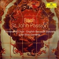 English Baroque Soloists / Monteverdi Choir / John Eliot Gardiner - Bach: St. John Passion