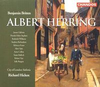 James Gilchrist, Pamela Helen Stephen, Roderick Williams, Stephen Richardson, Rebecca Evans, Alan Opie, Anne Collins, Susan Bullock, Robert Tear, Sally Burgess, City of London Sinfonia & Richard Hickox - Benjamin Britten: Albert Herring
