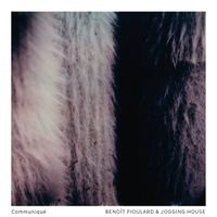 Beno&icirc;t Pioulard & Jogging House - Communiqu&eacute;