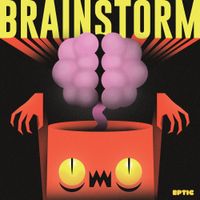 Eptic - Brainstorm