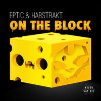 Eptic - On The Block