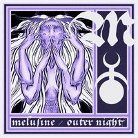 Outer Night - Melusine / A Failed Experiment