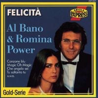Al Bano & Romina Power - Felicit&agrave;