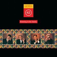 Level 42 - Running in the Family
