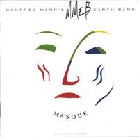 Manfred Mann's Earth Band - Masque (Songs And Planets)