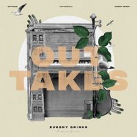 Evgeny Grinko - Outtakes