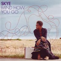 Skye - Mind How You Go