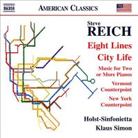 Holst-Sinfonietta / Klaus Simon - Steve Reich: Eight Lines; City Life; Music for Two or More Pianos; Vermont Counterpoint; New York Counterpoint