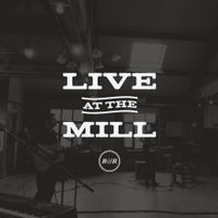 Rivers & Robots - Live at the Mill
