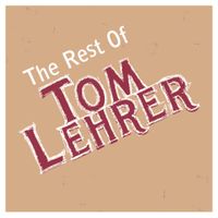 Tom Lehrer - The Rest Of Tom Lehrer