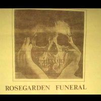 Rosegarden Funeral - Early Demos