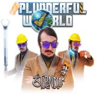 The Stupendium - What a Plunderful World