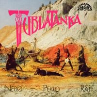 Tublatanka - Nebo, Peklo, Raj