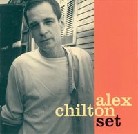 Alex Chilton - Set