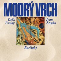 Dežo Ursiny - Modr&yacute; vrch