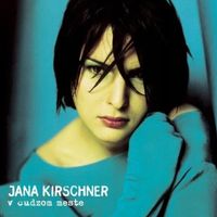 Jana Kirschner - V cudzom meste