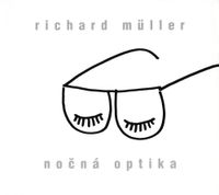 Richard M&uuml;ller - Nočn&aacute; Optika