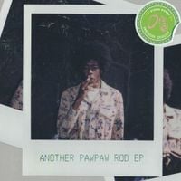 PawPaw Rod - Another PawPaw Rod EP