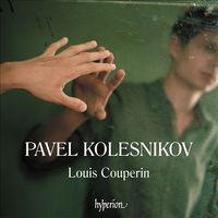 Pavel Kolesnikov - Louis Couperin