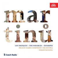 Tomáš Netopil / Prague Radio Symphony Orchestra - Martinů: Les Fresques; The Parables; Estampes