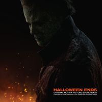John Carpenter, Cody Carpenter & Daniel Davies - Halloween Ends (Original Motion Picture Soundtrack)