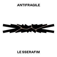 LE SSERAFIM - ANTIFRAGILE