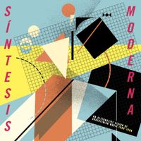 Various Artists - S​&iacute;​ntesis Moderna: an Alternative Vision of Argentinean Music (1980​-​1990)