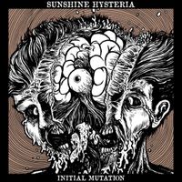 Sunshine Hysteria - Initial Mutation